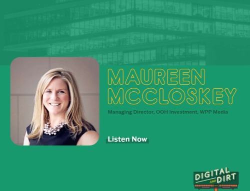 Maureen McCloskey Geraghty – Managing Director, OOH
Investment at WPP Media